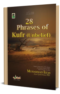 28 Phrases of Kufr (Unbelief)