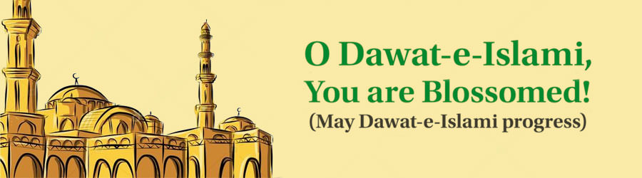O Dawat-e-Islami, You are Blossomed!