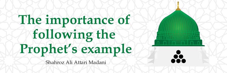 The importance of following the Prophet’s example
