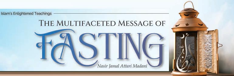 The Multifaceted Message of Fasting