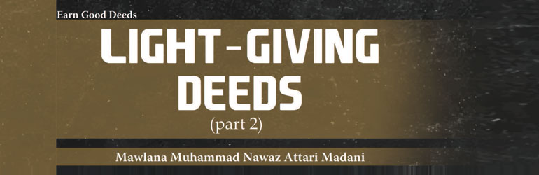 Light-giving Deeds (part 2)