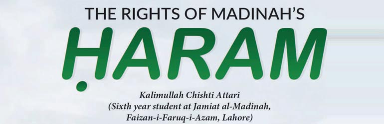 The rights of Madinah’s Haram