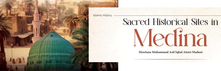 Sacred historical sites in Medina