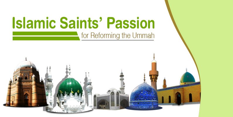Islamic Saints’ Passion for Reforming the Ummah
