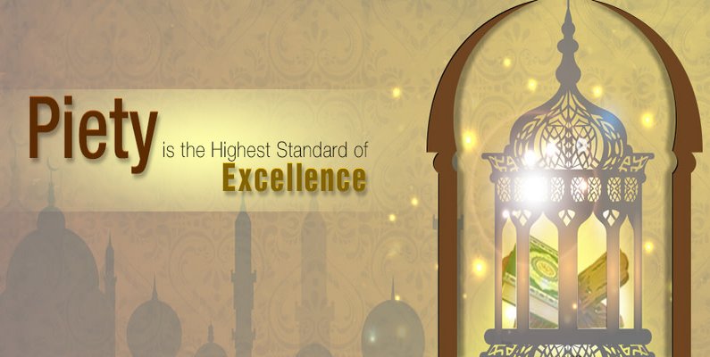 Piety is the Highest Standard of Excellence