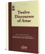 Twelve Discourses of Attar