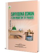 Sayyiduna Usman Is An Inhabitant Of Paradise
