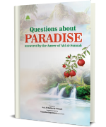 Questions About Paradise Answered By The Ameer of Ahl Al-Sunnah