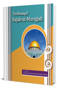 The Blessing of Rajab ul Murajjab