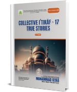 Collective Itikaf 17 True Stories