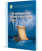 130 Statements From The Amir of Ahl Al Sunnah
