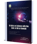 10 Q and As on Science With The Amir of Ahl Al Sunnah