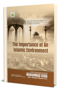 The Importance of An Islamic Environment