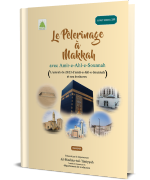 Le Pèlerinage à Makkah Avec Amīr e Ahl e Sounnah