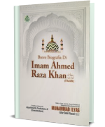 Breve Biografia di  Imam Ahmad Raza 