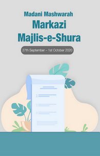 Madani Mashwarah Markazi Majlis-e-Shura 27 Sep To 01 Oct 2020