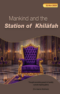 Mankind and the Station of Khilafah