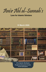 Amīr Ahl al-Sunnah’s Love for Islamic Scholars