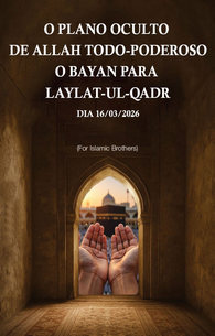 O PLANO OCULTO DE ALLAH TODO-PODEROSO
