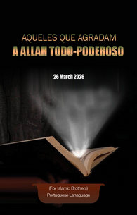 AQUELES QUE AGRADAM A ALLAH TODO-PODEROSO