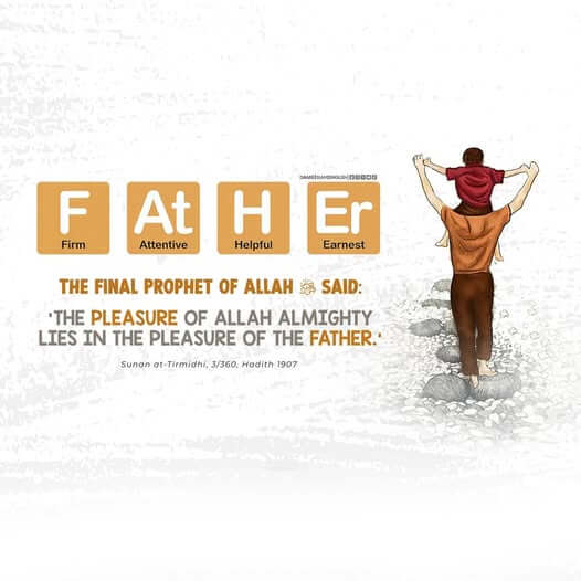 A way to gain the pleasure of Allah through the father | Father's Day