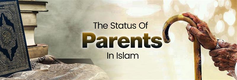 The Status Of Parents In Islam