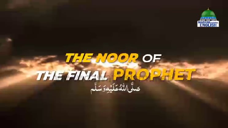 The Noor Of The Final Prophet 