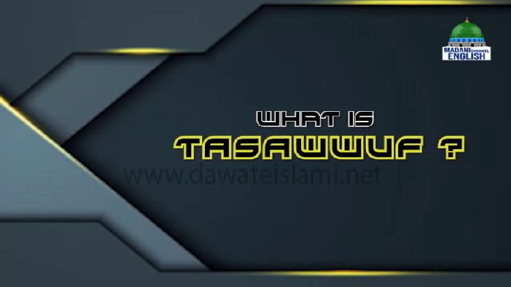 What Is Tasawwuf?