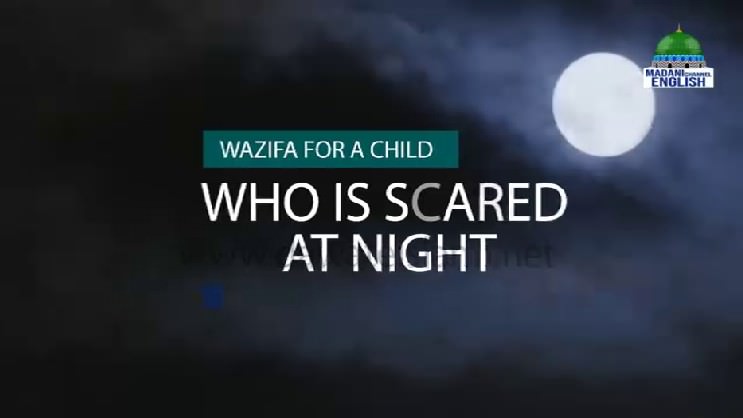   Wazifa For a Child Who is Scared at Night