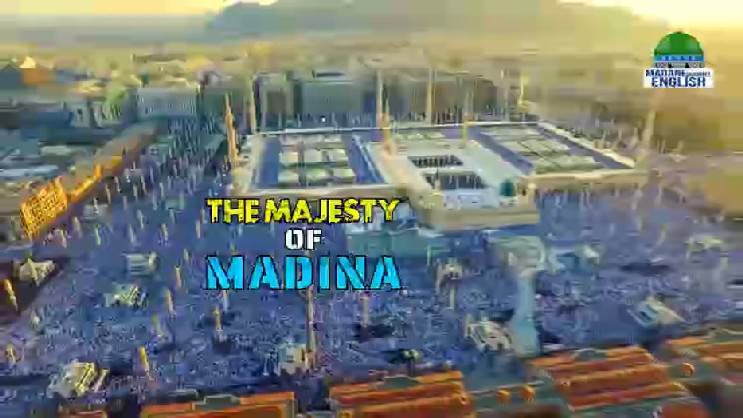 The Majesty of Madina