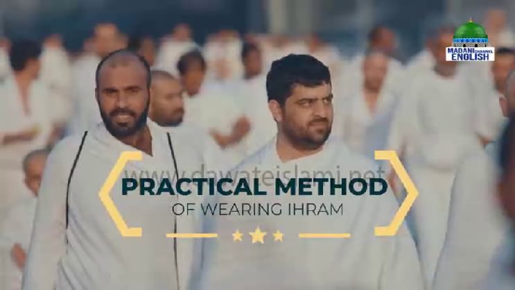 Practical Method of Wearing Ihram