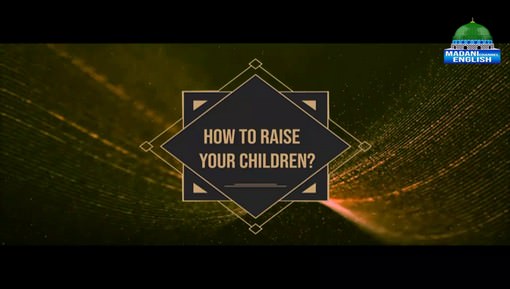 How To Raise Your Children?