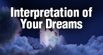 Interpretation of Your Dreams