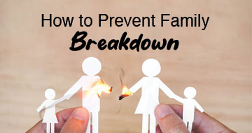 How to Prevent Family Breakdown