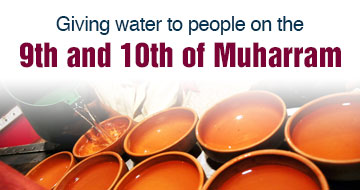 Giving water to people on the 9th and 10th of Muharram