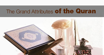 The Grand Attributes of the Quran