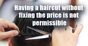 Having a haircut without fixing the price is not permissible