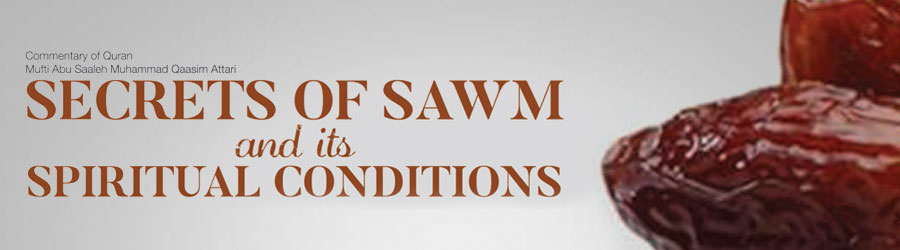 Secrets of Sawm and its spiritual conditions