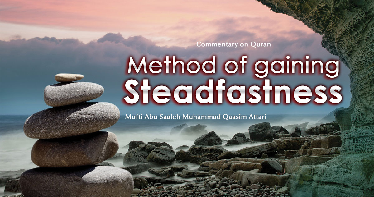 Method of gaining steadfastness
