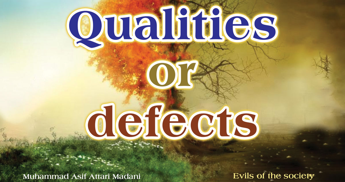 Qualities or defects