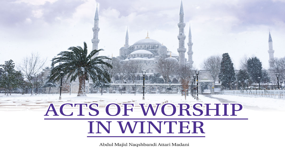 Acts Of Worship In Winter Season