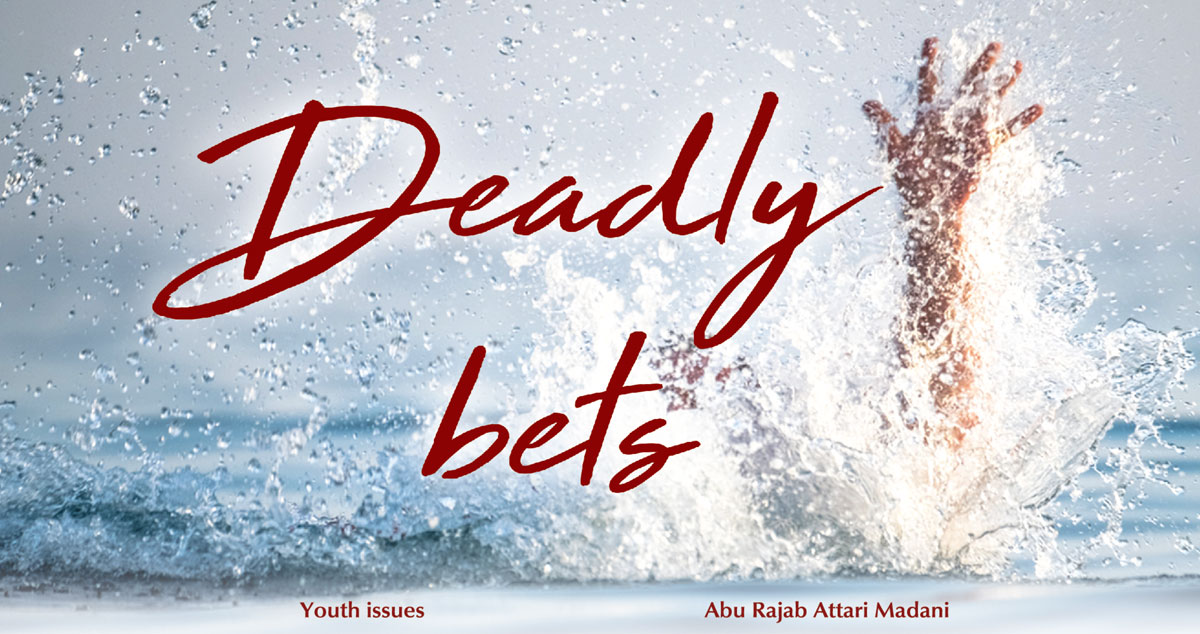 Deadly bets