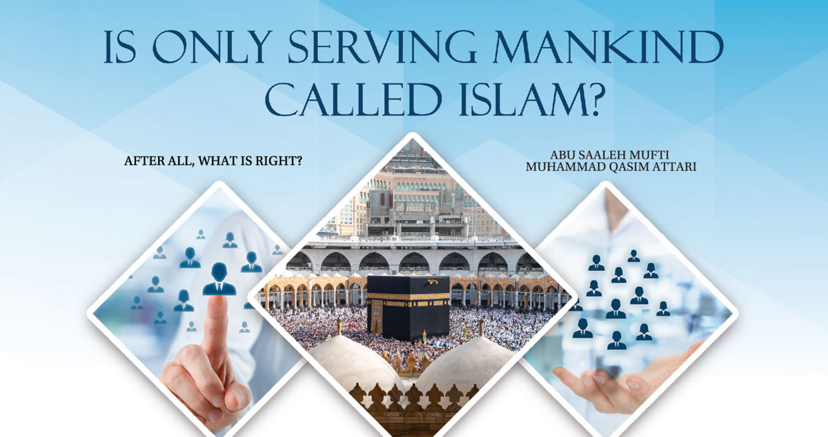 Is only serving mankind called Islam?