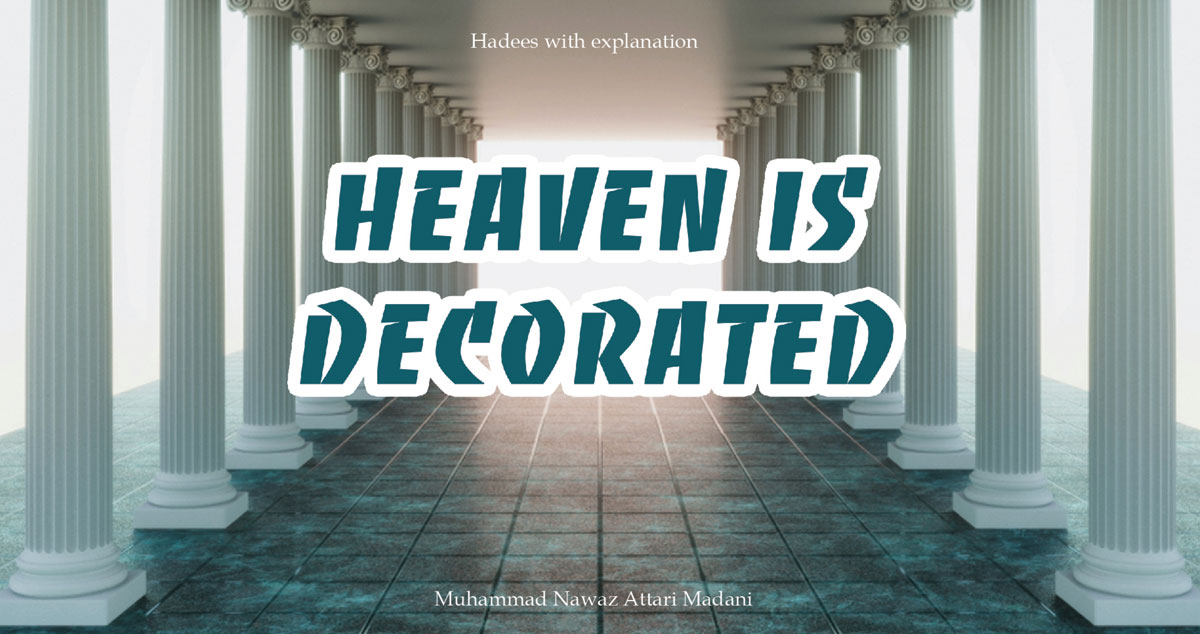 Heaven is decorated