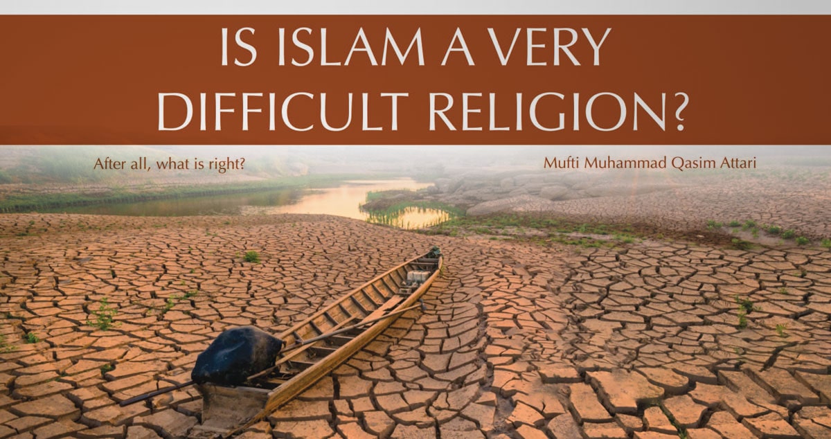 Is Islam a very difficult religion?