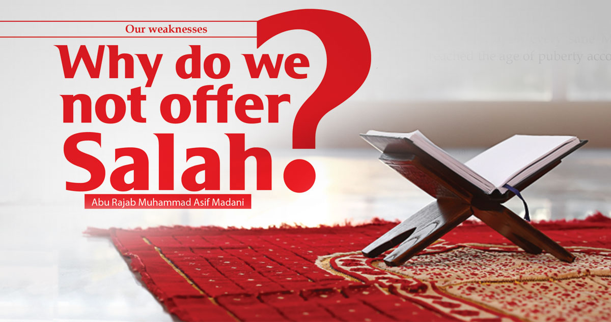 Why do we not offer Salah?