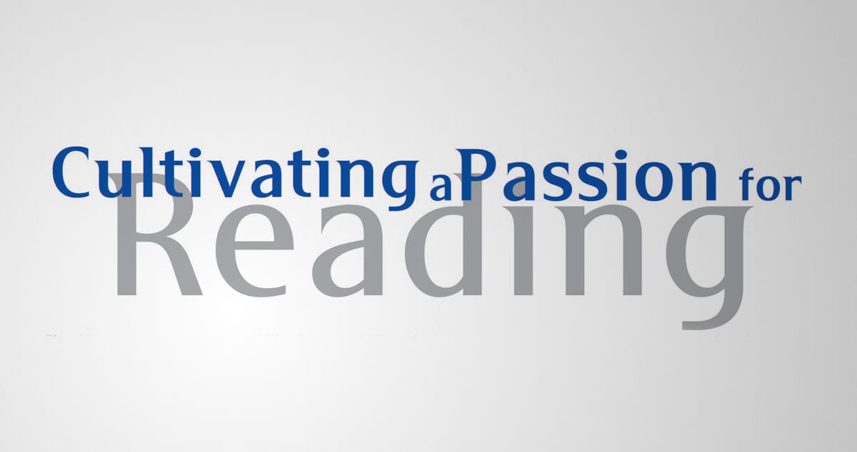 Cultivating a Passion For Reading
