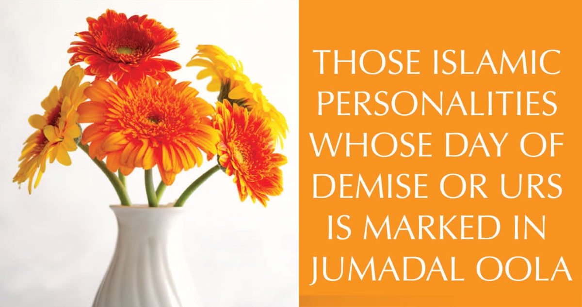Those Islamic personalities whose day of demise or Urs is marked in Jumadal-Oola