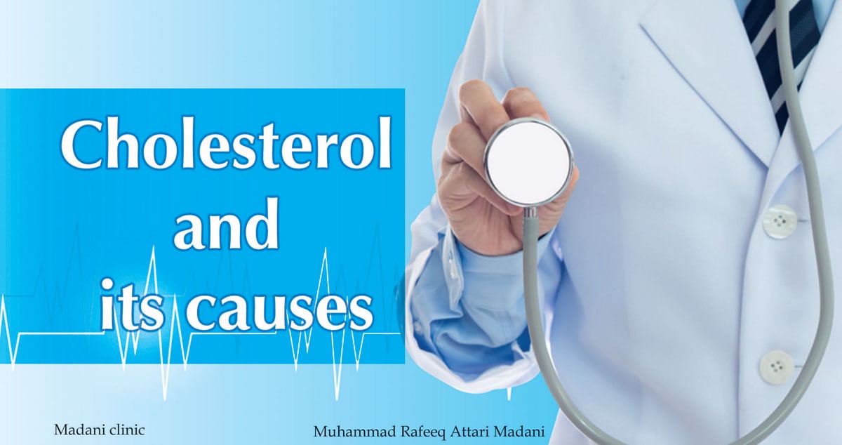 Cholesterol and its causes