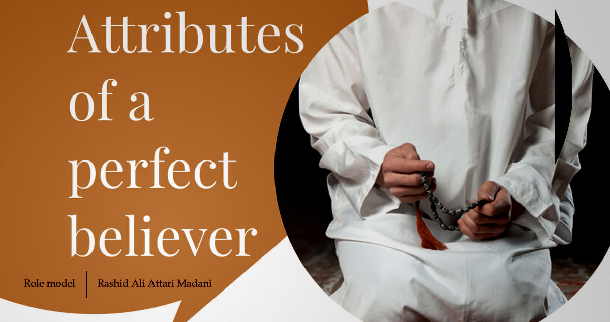 Attributes of a perfect believer